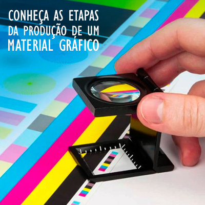 Conheça as etapas da produção de um material gráfico