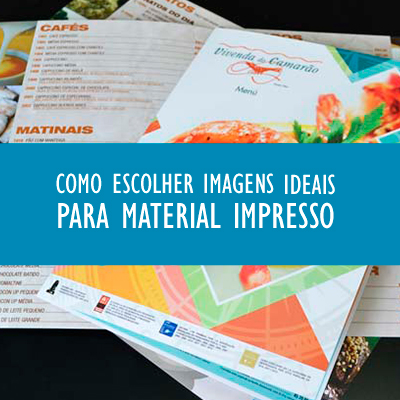 Como escolher imagens ideais para material impresso