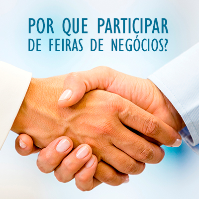 Por que participar de feiras de negócios?