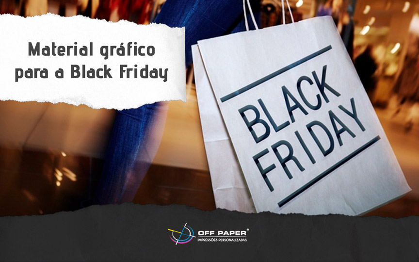 A importância dos materiais gráficos para a Black Friday