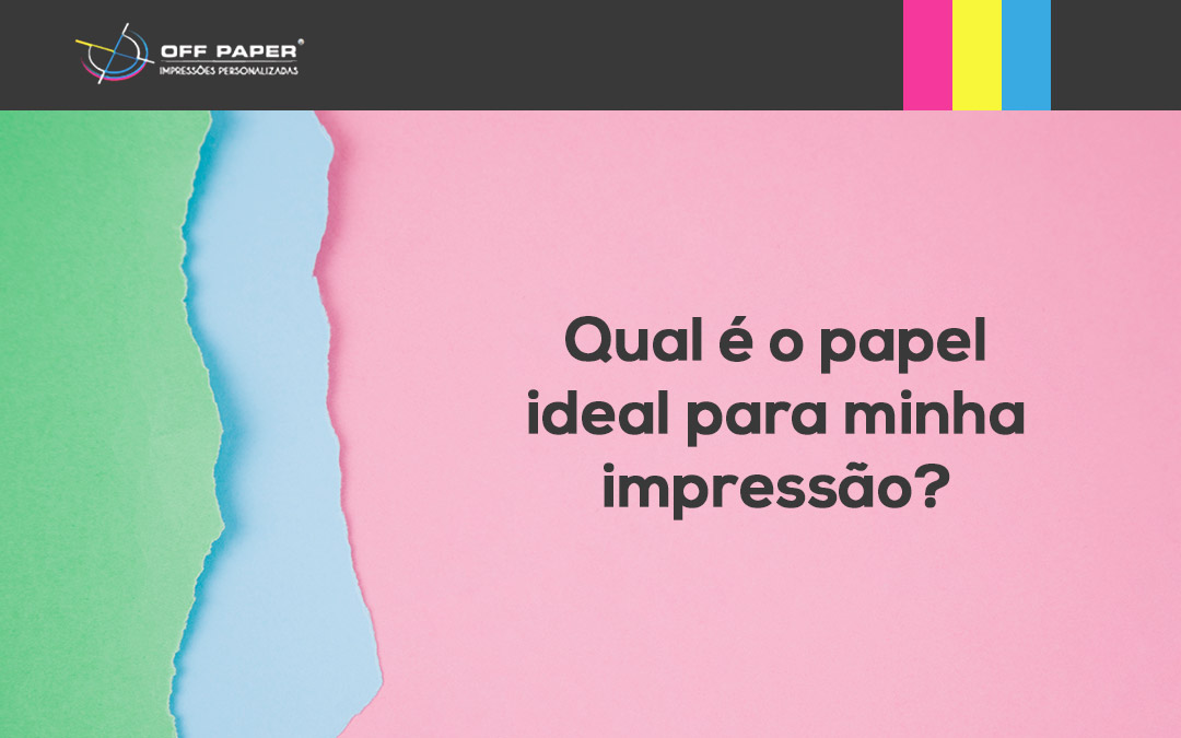 5 dicas de como escolher o papel para impressão de seu material