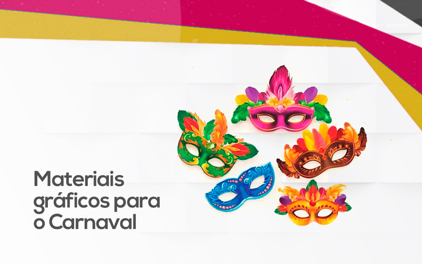 Confira 5 materiais gráficos para o Carnaval de 2020