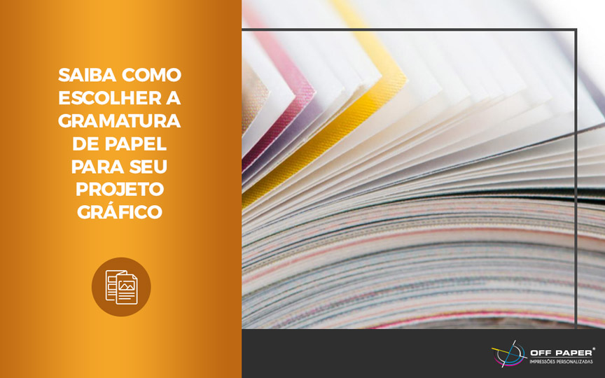 Saiba como escolher a gramatura de papel para seu projeto gráfico