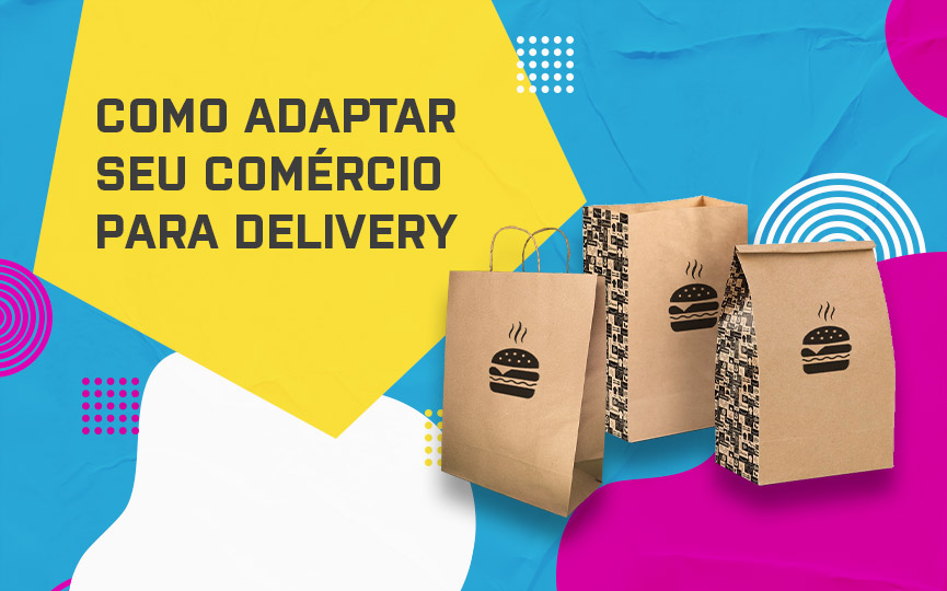 Veja como adaptar seu comércio para delivery durante a crise