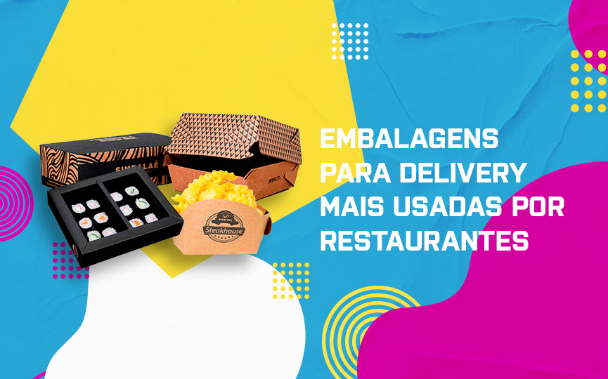 Conheça as embalagens para delivery mais usadas por restaurantes