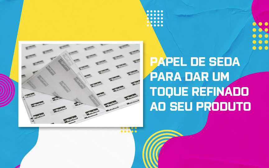 Papel de Seda Personalizado para dar um toque refinado ao seu produto