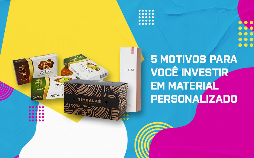 5 motivos para você investir em material personalizado