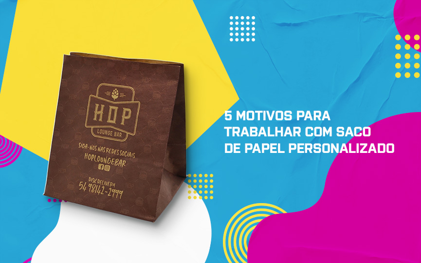 5 motivos para trabalhar com saco de papel personalizado