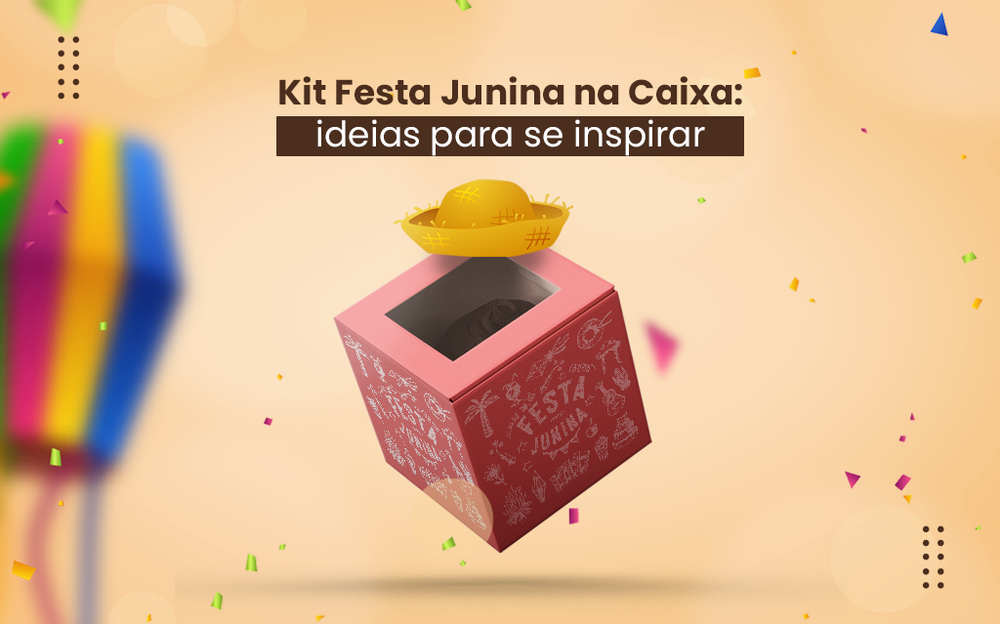 Kit Festa Junina na caixa: ideias para se inspirar