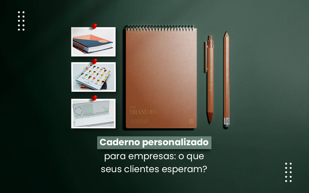 Caderno personalizado para empresa: o que seus clientes esperam?