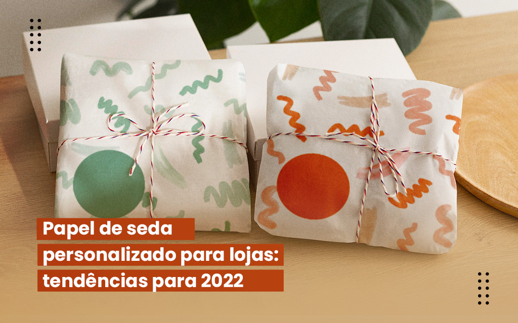 Papel de seda personalizado para lojas: tendências para 2022