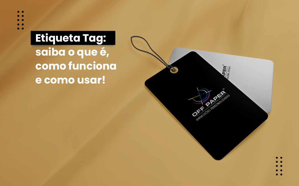 Etiqueta Tag: saiba o que é, como funciona e como usar!