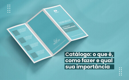 Catálogos Personalizados: o que é, como fazer e qual sua importância