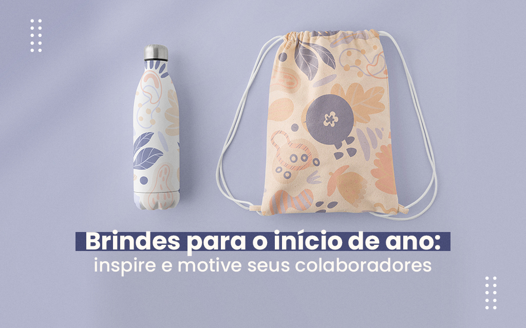 Brindes para o início de ano: inspire e motive seus colaboradores