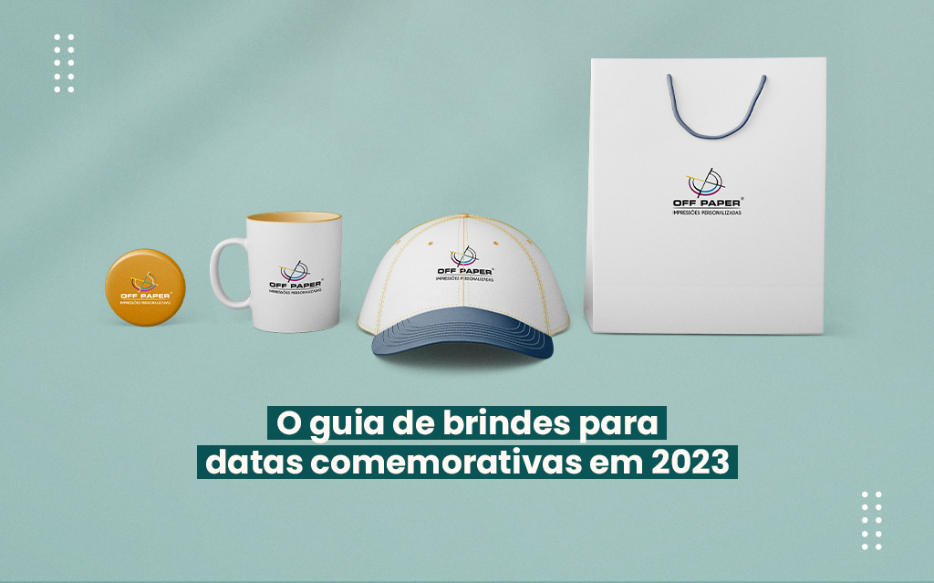 O guia de brindes para datas comemorativas em 2023